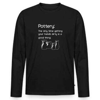 Pottery Pottery Pottery Artist Clay - Men's Premium Organic Long Sleeve Shirt - black - Front - Nico (187cm)