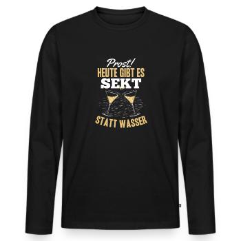 Prost Heute gibt es Sekt statt Wasser - Lustiges - Männer Premium Bio Langarmshirt - Schwarz - Vorne - Nico (187cm)