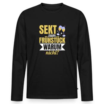 Sekt zum Frühstück? Warum nicht! Mädelsabend - Männer Premium Bio Langarmshirt - Schwarz - Vorne - Nico (187cm)