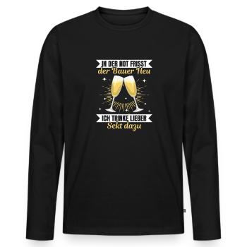In der Not frisst der Bauer Heu, Ich trinke Sekt - Männer Premium Bio Langarmshirt - Schwarz - Vorne - Nico (187cm)
