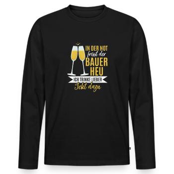 In der Not frisst der Bauer Heu, Ich trinke Sekt - Männer Premium Bio Langarmshirt - Schwarz - Vorne - Nico (187cm)