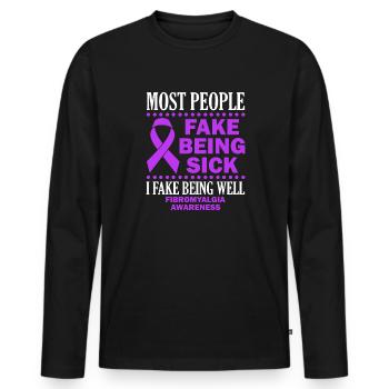 Most people pretend to be sick - Men's Premium Organic Long Sleeve Shirt - black - Front - Nico (187cm)