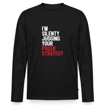 Aces Spades I'm Silently Judging Your Poker Strate - Männer Premium Bio Langarmshirt - Schwarz - Vorne - Nico (187cm)