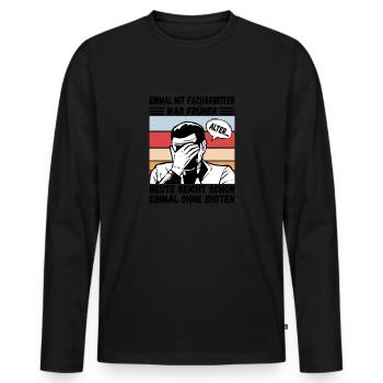 Einmal mit Facharbeiter, einmal ohne Idioten - Männer Premium Bio Langarmshirt - Schwarz - Vorne - Nico (187cm)