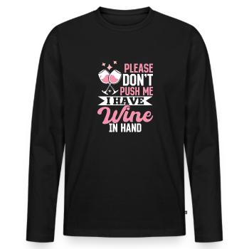 Please don't push, I have wine in my hand - Men's Premium Organic Long Sleeve Shirt - black - Front - Nico (187cm)
