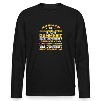 Zerspaner Ich kann Dummheit nicht Reparieren - Männer Premium Bio Langarmshirt - Schwarz - Vorne - Nico (187cm)