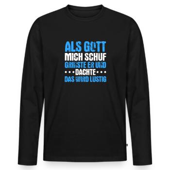 Als Gott mich schuf, dachte er, das wird lustig - Männer Premium Bio Langarmshirt - Schwarz - Vorne - Nico (187cm)