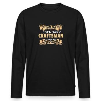 I'm that legendary craftsman - Men's Premium Organic Long Sleeve Shirt - black - Front - Nico (187cm)