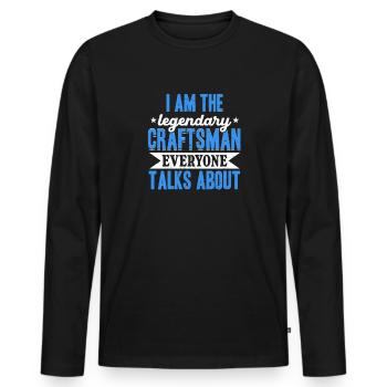 I'm that legendary craftsman - Men's Premium Organic Long Sleeve Shirt - black - Front - Nico (187cm)