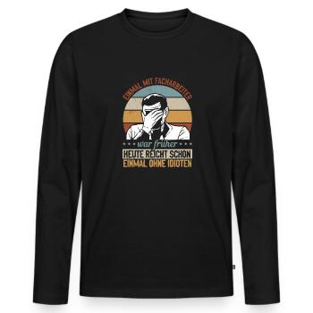 Einmal mit Facharbeiter, einmal ohne Idioten - Männer Premium Bio Langarmshirt - Schwarz - Vorne - Nico (187cm)