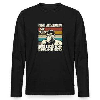 Einmal mit Facharbeiter, einmal ohne Idioten - Männer Premium Bio Langarmshirt - Schwarz - Vorne - Nico (187cm)