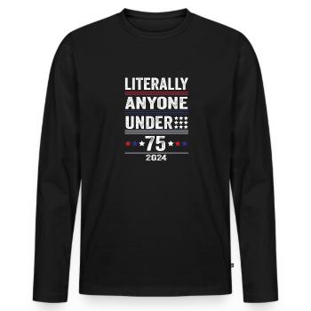 Littéralement n’importe qui de moins de 75 ans drôle de président - T-shirt manches longues Premium bio Homme - noir - Devant - Nico (187cm)
