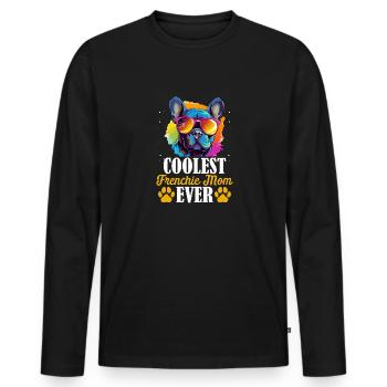 Coolest Frenchie Mom Ever - Männer Premium Bio Langarmshirt - Schwarz - Vorne - Nico (187cm)