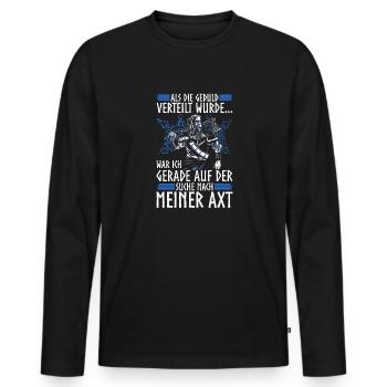 Als die Geduld verteilt wurde - Wikinger - Männer Premium Bio Langarmshirt - Schwarz - Vorne - Nico (187cm)