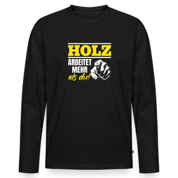 Holz arbeitet mehr als du - Handewrk Outfit - Männer Premium Bio Langarmshirt - Schwarz - Vorne - Nico (187cm)