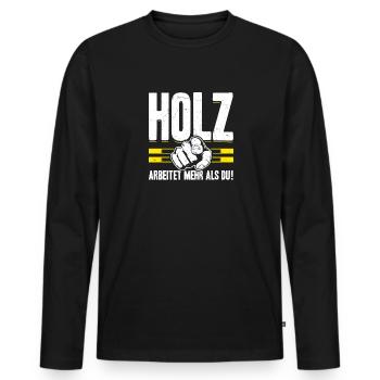 Holz arbeitet mehr als du - Handewrk Outfit - Männer Premium Bio Langarmshirt - Schwarz - Vorne - Nico (187cm)