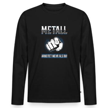 Metall arbeitet mehr als du - Handewrk Outfit - Männer Premium Bio Langarmshirt - Schwarz - Vorne - Nico (187cm)
