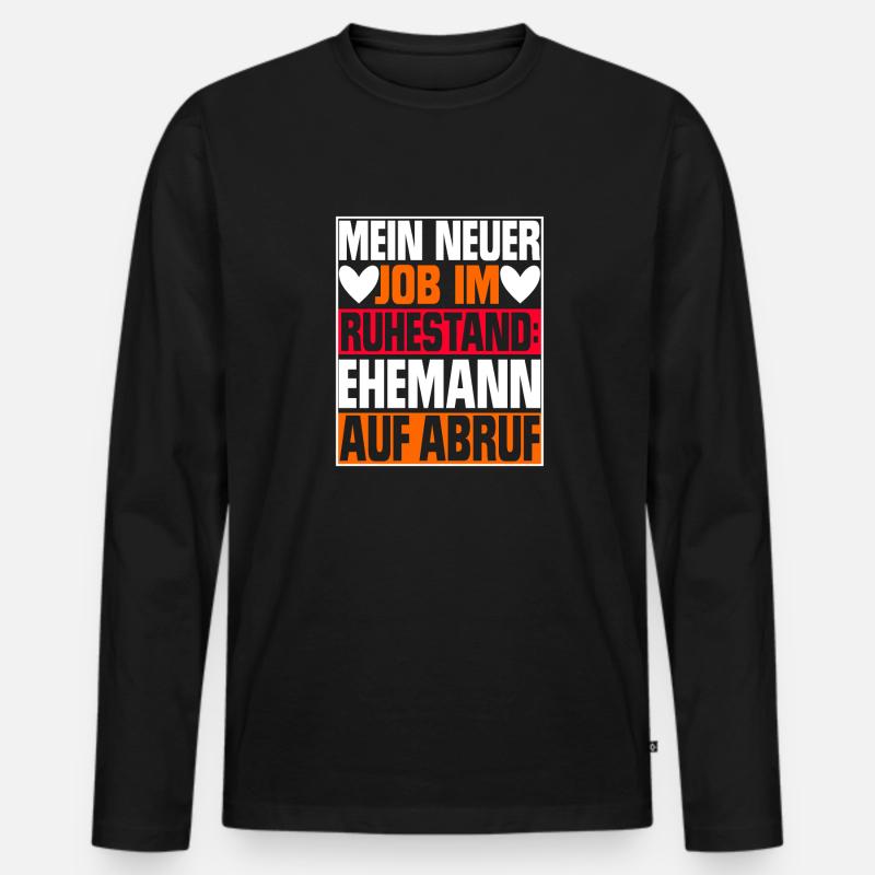 Ruhestand Rentner - Männer Premium Bio Langarmshirt - Schwarz
