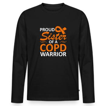 Proud sister of a COPD warrior Chronic - Men's Premium Organic Long Sleeve Shirt - black - Front - Nico (187cm)