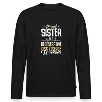 Proud sister of a warrior with degenerative - Men's Premium Organic Long Sleeve Shirt - black - Front - Nico (187cm)