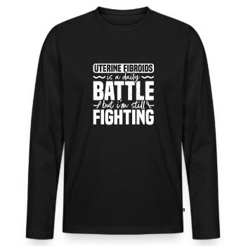 Uterine fibroids are a daily struggle, but I - Men's Premium Organic Long Sleeve Shirt - black - Front - Nico (187cm)