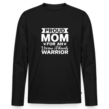 Proud mom of a uterine fibroid warrior - Men's Premium Organic Long Sleeve Shirt - black - Front - Nico (187cm)