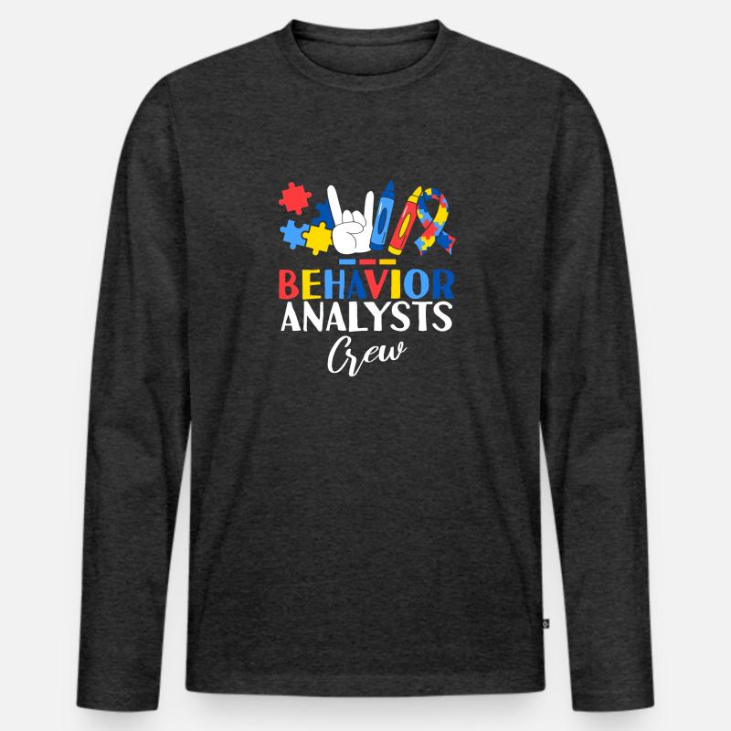 Behavior Analysts Crew ABA Therapist Behavioral Men's Premium Organic Long Sleeve Shirt