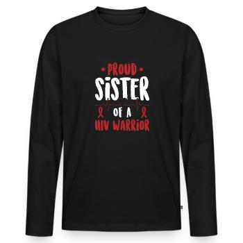 Proud sister of an HIV warrior. - Men's Premium Organic Long Sleeve Shirt - black - Front - Nico (187cm)