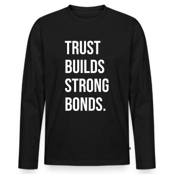 La confiance crée des liens solides - T-shirt manches longues Premium bio Homme - noir - Devant - Nico (187cm)