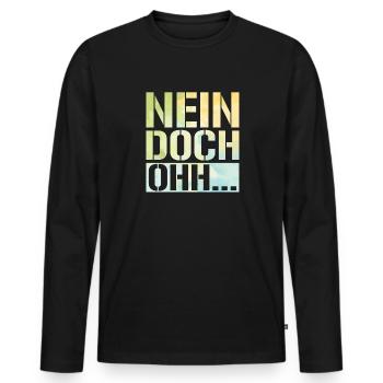 "Nein Doch Ohhh" Lustiger Sarkasmus Spruch - Männer Premium Bio Langarmshirt - Schwarz - Vorne - Nico (187cm)