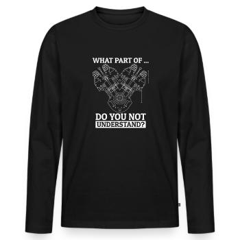 Was an.. verstehst du nicht? Humorvolle Weisheiten - Männer Premium Bio Langarmshirt - Schwarz - Vorne - Nico (187cm)