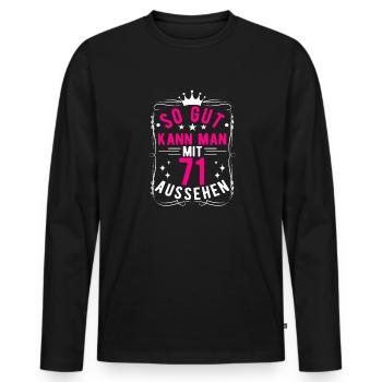 So Gut Kann Man Mit 71 Aussehen, 71. Geburtstag - Männer Premium Bio Langarmshirt - Schwarz - Vorne - Nico (187cm)