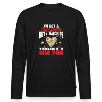 Physical Education Teacher Physical Education Teacher - Men's Premium Organic Long Sleeve Shirt - black - Front - Nico (187cm)