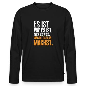It's what it is, but your choices count - Men's Premium Organic Long Sleeve Shirt - black - Front - Nico (187cm)