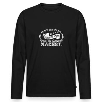 It's what it is, but your choices count - Men's Premium Organic Long Sleeve Shirt - black - Front - Nico (187cm)