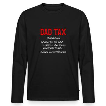 Papa Steuer Lustig Papa Steuer Definition Vatertag - Männer Premium Bio Langarmshirt - Schwarz - Vorne - Nico (187cm)