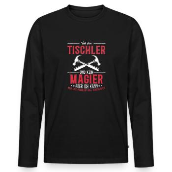 Je suis un menuisier et non un magicien - T-shirt manches longues Premium bio Homme - noir - Devant - Nico (187cm)