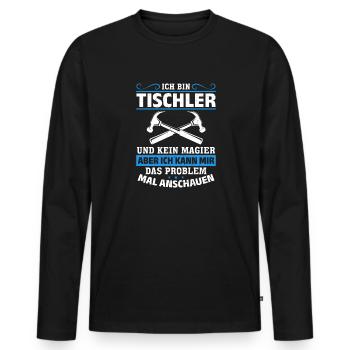 Je suis un menuisier et non un magicien - T-shirt manches longues Premium bio Homme - noir - Devant - Nico (187cm)