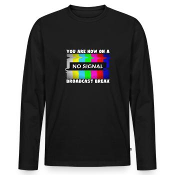 Vous avez maintenant une pause de la diffusion - Pas de signal - T-shirt manches longues Premium bio Homme - noir - Devant - Nico (187cm)
