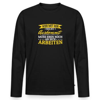 If you can't get along with me, you have to work on yourself - Men's Premium Organic Long Sleeve Shirt - black - Front - Nico (187cm)