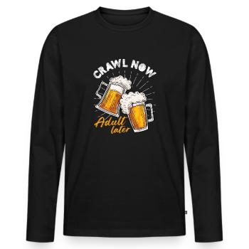Crawl Now Adult Later Nightlife Pub Crawl - Männer Premium Bio Langarmshirt - Schwarz - Vorne - Nico (187cm)