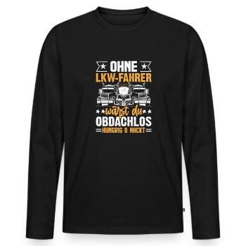 Ohne LKW Fahrer - Männer Premium Bio Langarmshirt - Schwarz - Vorne - Nico (187cm)