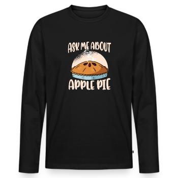 Frag mich nach Apfelkuchen Thanksgiving Apfelkuchen Liebhaber - Männer Premium Bio Langarmshirt - Schwarz - Vorne - Nico (187cm)