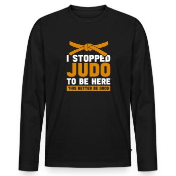 Judo stoppte Judo für diesen lustigen Judoka-Kampfsport - Männer Premium Bio Langarmshirt - Schwarz - Vorne - Nico (187cm)