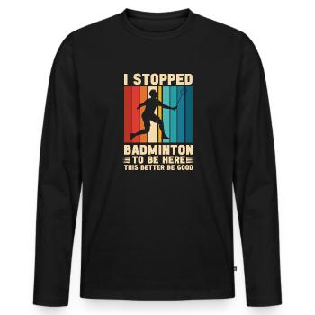 Badmintonspieler hörte komisch mit Badminton auf - Männer Premium Bio Langarmshirt - Schwarz - Vorne - Nico (187cm)