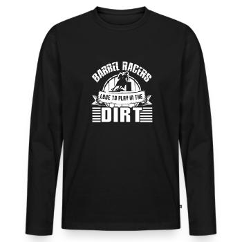 Barrel Racing Barrel Racers Love Play In Dirt - Men's Premium Organic Long Sleeve Shirt - black - Front - Nico (187cm)