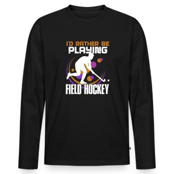 Field Hockey I'd Rather Be Playing Field Hockey - Men's Premium Organic Long Sleeve Shirt - black - Front - Nico (187cm)