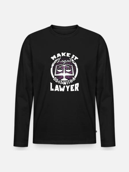 Lawyer Make It Legal - Men's Premium Organic Long Sleeve Shirt - black