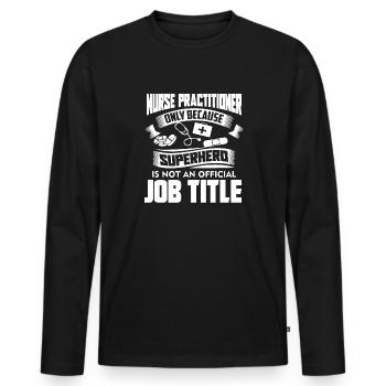 Nurse Practitioner Job Title - Men's Premium Organic Long Sleeve Shirt - black - Front - Nico (187cm)
