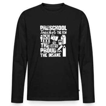 Preschool Teacher The Proud The ABC The Insane - Men's Premium Organic Long Sleeve Shirt - black - Front - Nico (187cm)